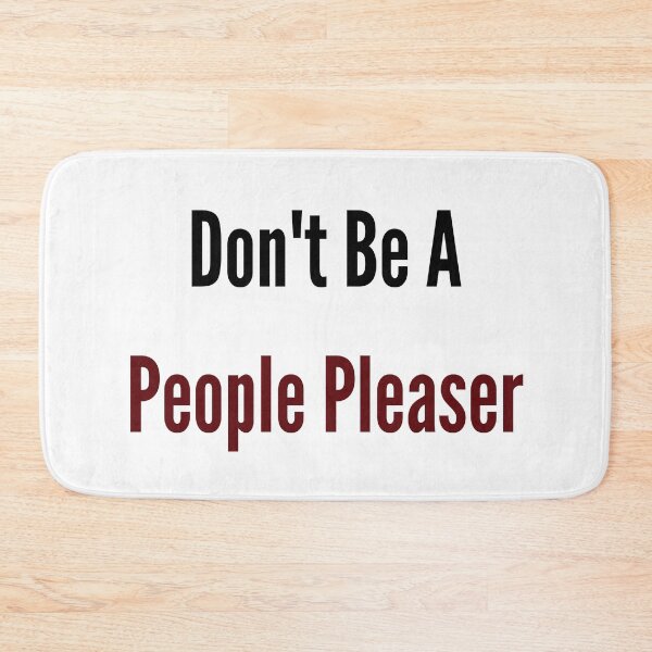 Item preview, Don't Be A People Pleaser designed and sold by ShaunSandhu.