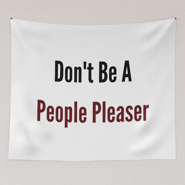 Item preview, Don't Be A People Pleaser designed and sold by ShaunSandhu.