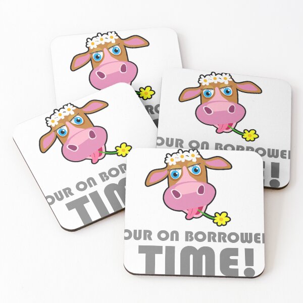 Item preview, Your On Borrowed Time - Funny Cow designed and sold by Bennymp.