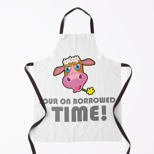 Item preview, Your On Borrowed Time - Funny Cow designed and sold by Bennymp.