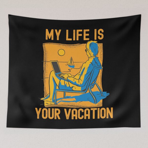 Item preview, My Life Is Your Vacation designed and sold by Hoiho Adventure Shirts.