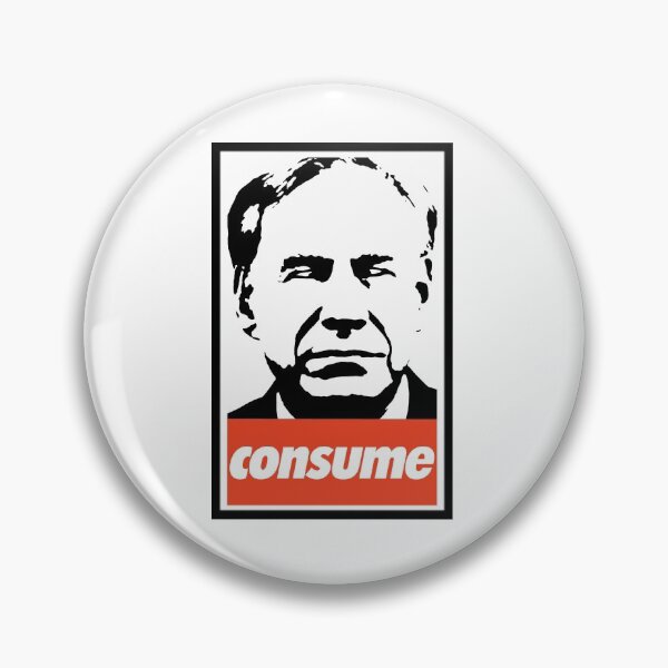 Item preview, Greg Abbott: Consume. Obey style. designed and sold by KBwiththeTees.