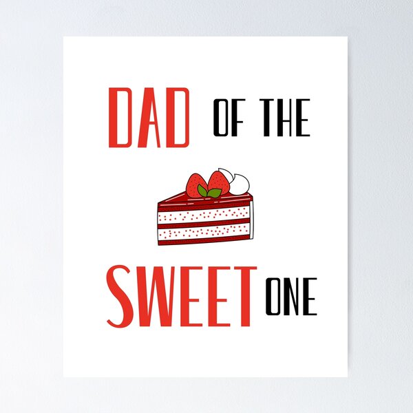 Item preview, Dad Of The Sweet One designed and sold by daguilon.