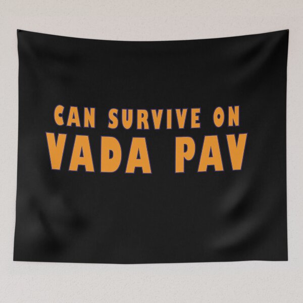 Item preview, can survive on vada pav designed and sold by MallsD.