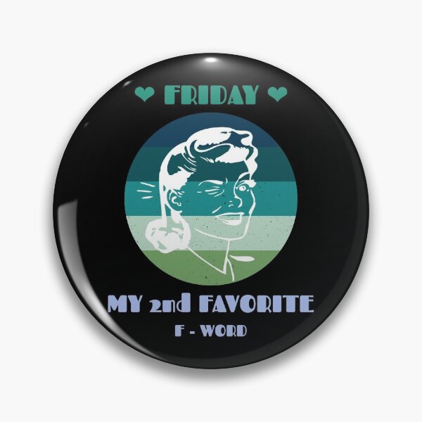 Item preview, Friday, My 2nd Favorite F Word designed and sold by TeesbyGinyard.