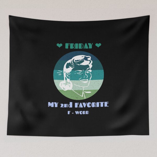 Item preview, Friday, My 2nd Favorite F Word designed and sold by TeesbyGinyard.