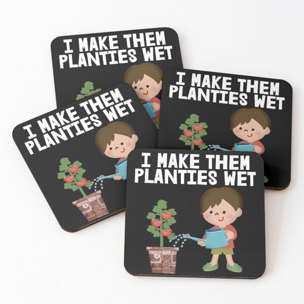 Item preview, I Make Them Planties Wet Gifts designed and sold by JG0024.