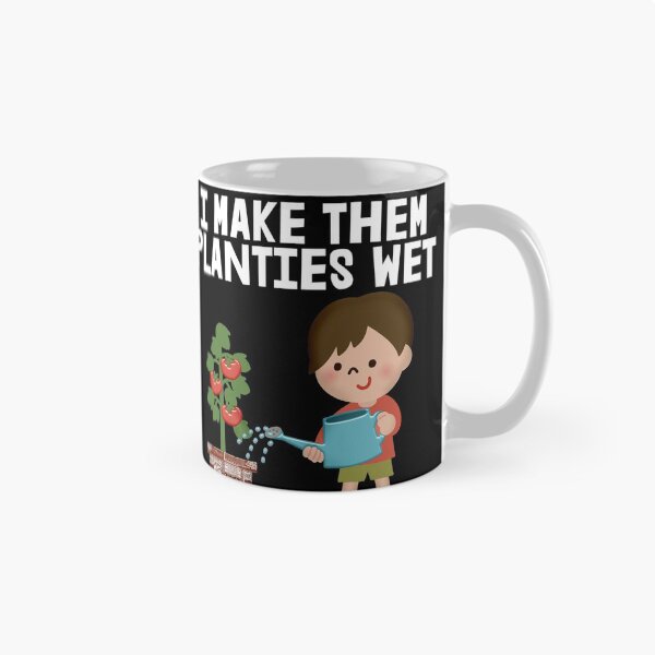 Item preview, I Make Them Planties Wet Gifts designed and sold by JG0024.