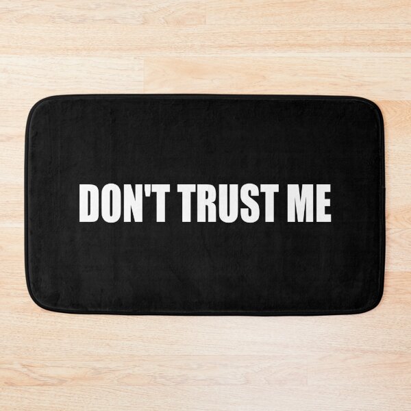 Item preview,  Don't Trust Me. True Speak.  designed and sold by luvmhykdesigns.