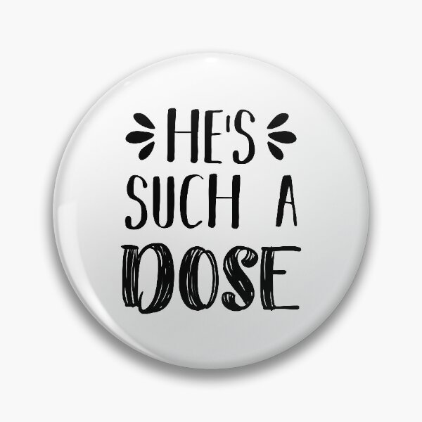 Item preview, He's Such A Dose designed and sold by FilipeFerreira.