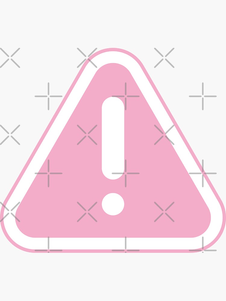 Cute Pink Warning Sign