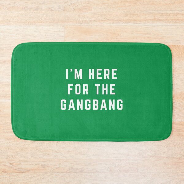 Item preview, I'm here for the gangbang designed and sold by Primotees.