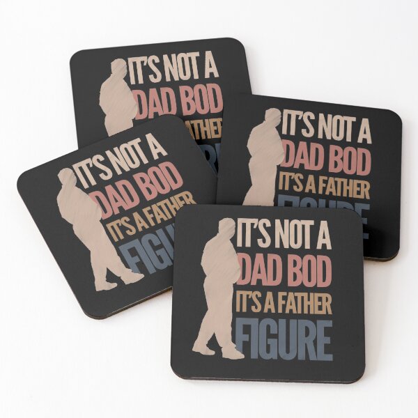 Item preview, It’s not a dad bod, it’s a father figure designed and sold by mwebba2005.