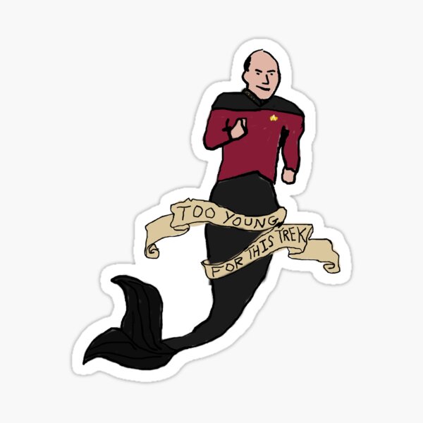 Captain Mermaid - Too Young for this Trek Sticker