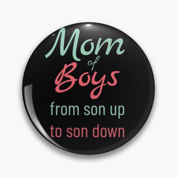 Item preview, Mom of Boys from son up to son down designed and sold by MiloHarris.