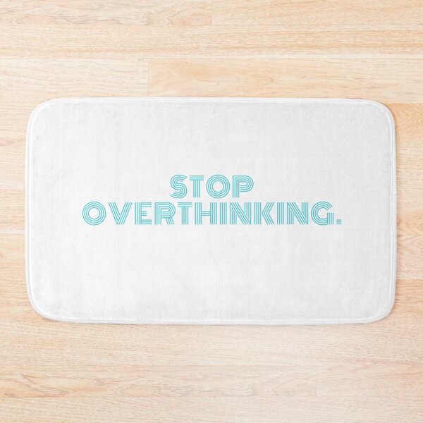 Item preview, stop overthinking designed and sold by DareRabbit.