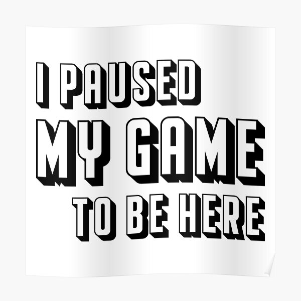 Pause Mi Juego Para Estar Aqui Divertido Videojugador Humo Pause Mi Juego Para Estar Aqui Divertido Videojugador Humo