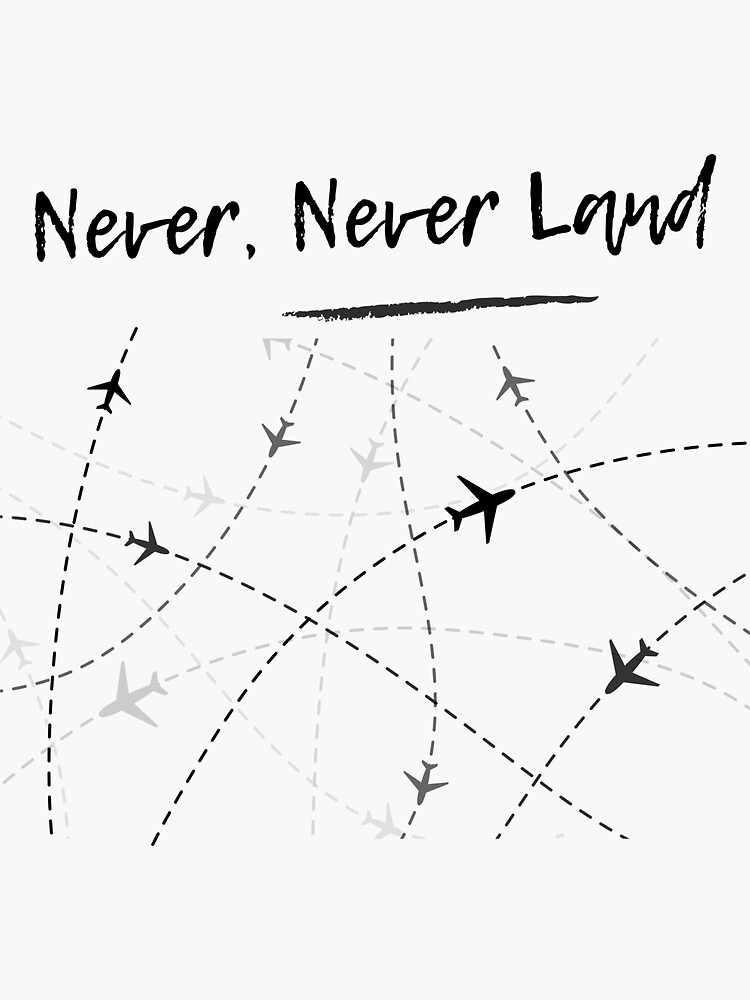 "Never, Never Land" Sticker for Sale by FL8School Redbubble