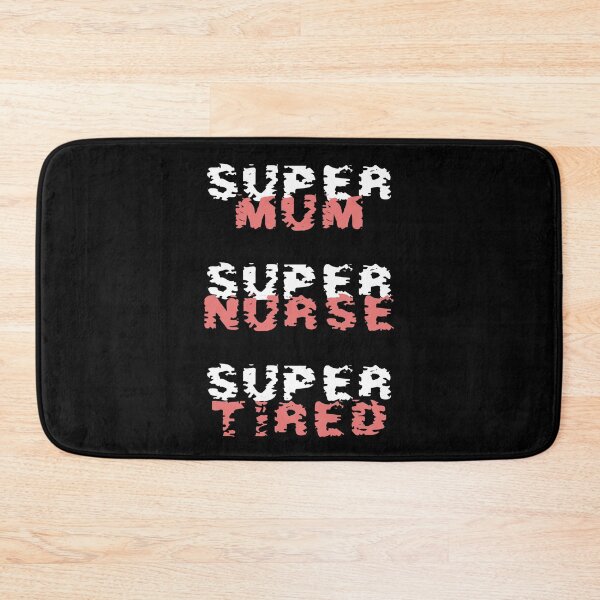 Item preview, Super mum Super Nurse Super Tired designed and sold by MiloHarris.