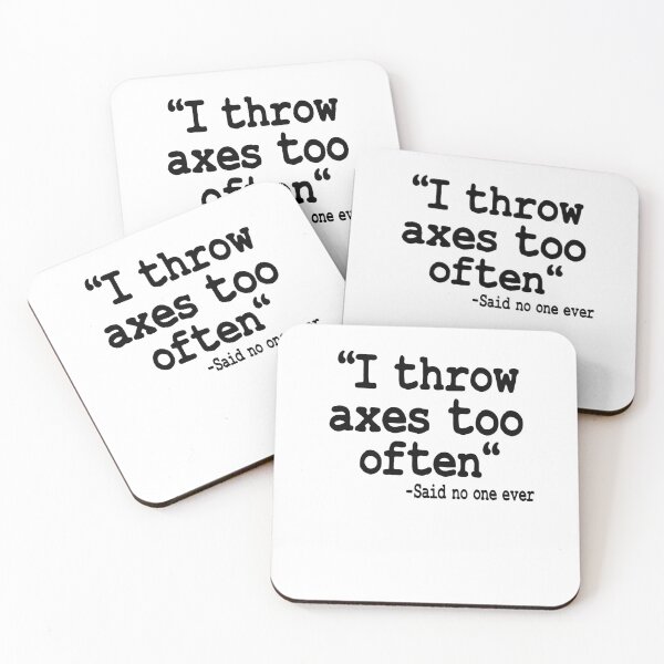 Item preview, I Throw Axes Too Often Quote Axe Throwing Gift  designed and sold by Stronzi.