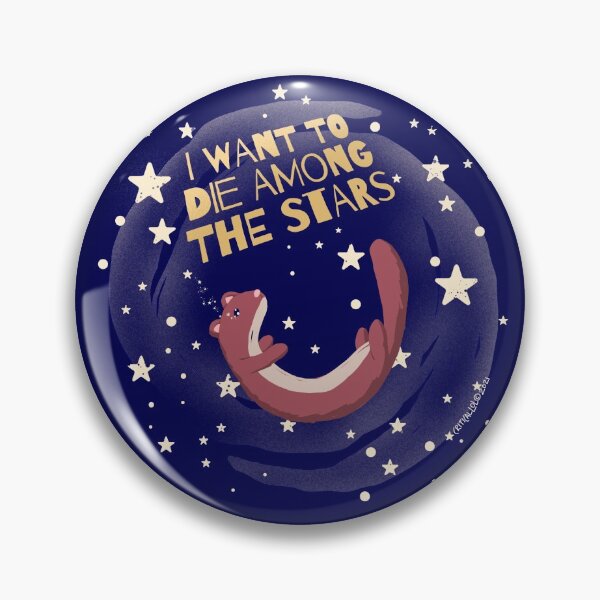 Item preview, I want to die among the stars designed and sold by CriticalLOL.