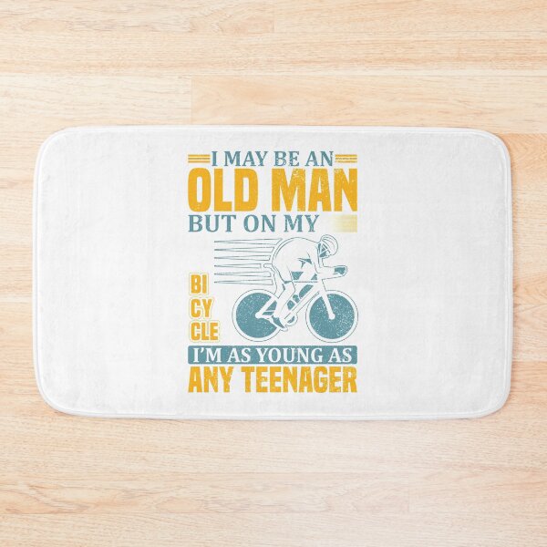 Item preview, I may be an old man but on my bicycle i'm as young as any teenager designed and sold by digoarpi.