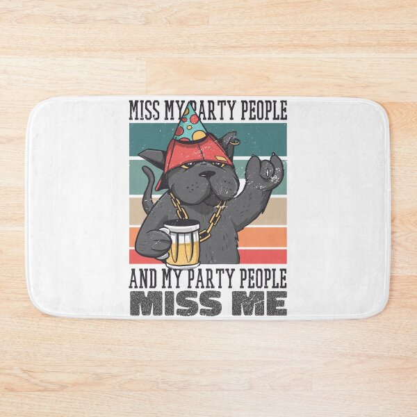 Item preview, Party Cat Miss My Party People And My Party People Miss Me designed and sold by Hoiho Adventure Shirts.