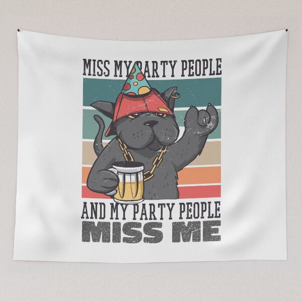 Item preview, Party Cat Miss My Party People And My Party People Miss Me designed and sold by Hoiho Adventure Shirts.