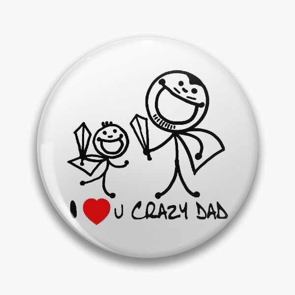 Item preview, DAD AND FATHERS DAY - I love you crazy dad 3 designed and sold by KHAOTICSHOP.