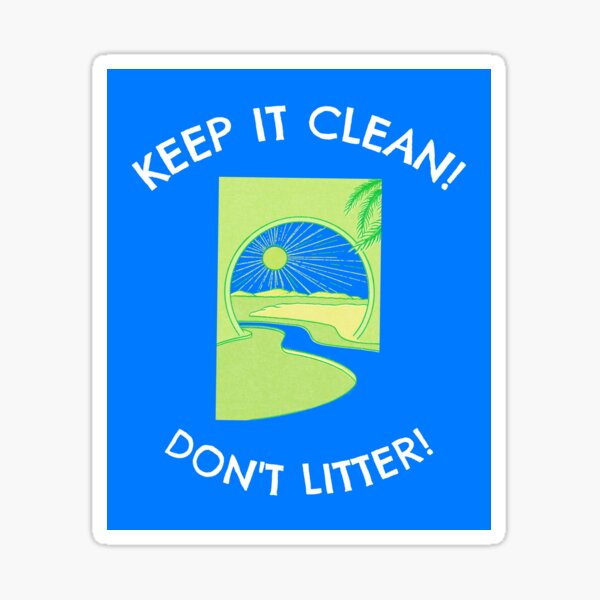 Dont Litter Stickers for Sale