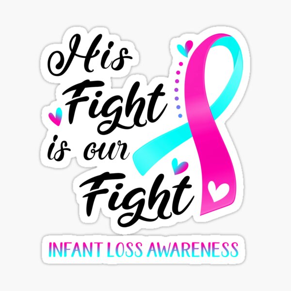 Item preview, His Fight Is Our Fight Infant Loss Awareness designed and sold by hvoid41.