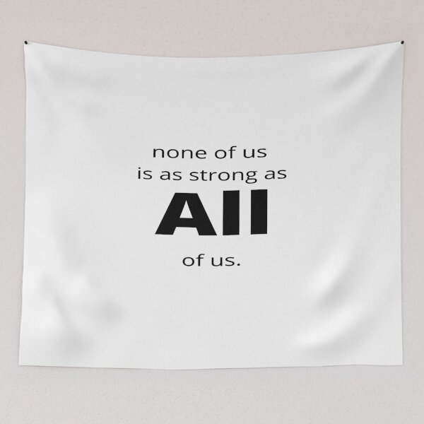 Item preview, quate-none of us is as strong as all of us designed and sold by UrbanBubules.