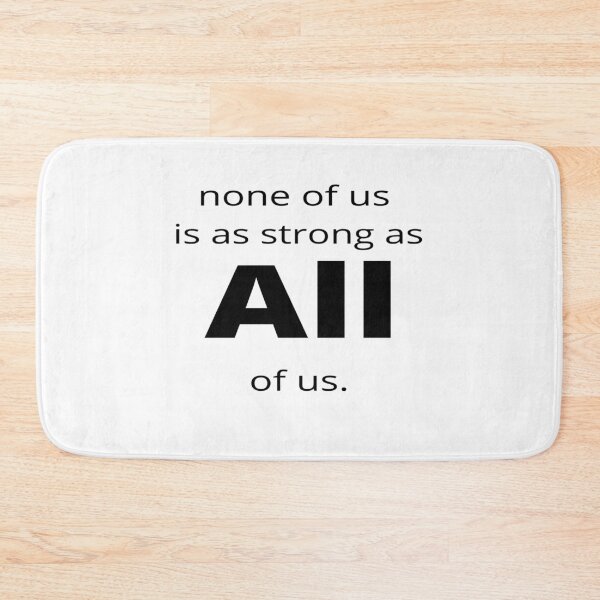 Item preview, quate-none of us is as strong as all of us designed and sold by UrbanBubules.