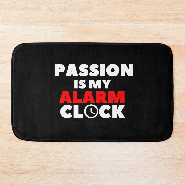 Item preview, Passion is my Alarm Clock designed and sold by ShopEssentials.