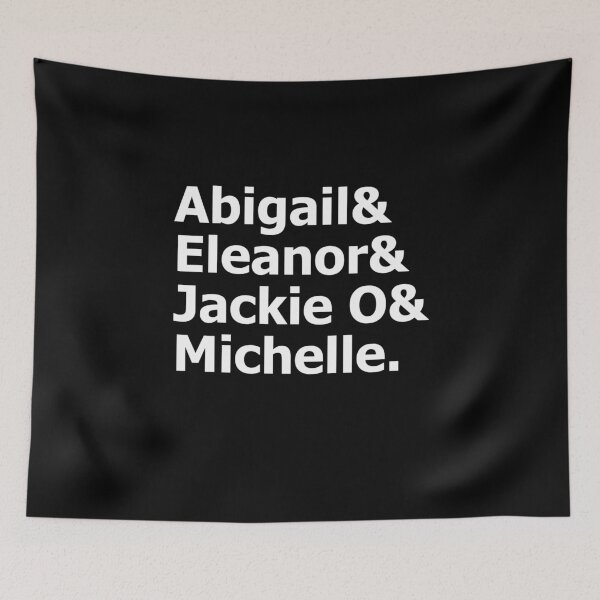 Item preview, First Ladies Abigail Eleanor Jackie O Michelle Obama  designed and sold by The Junto Shop.