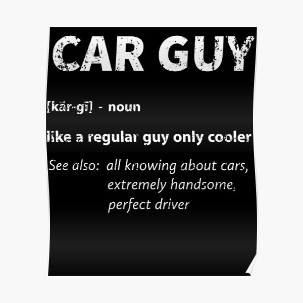 "Car Guy Definition Funny Car Lover" Poster by TheRingBearerGR