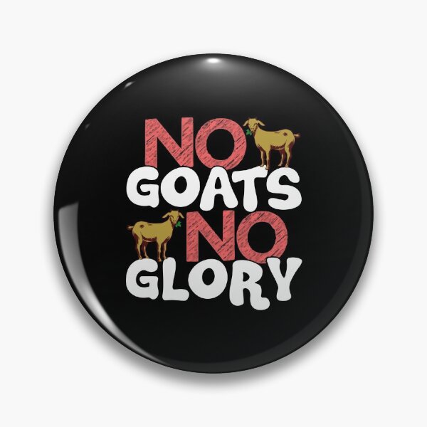 Item preview, NO GOATS NO GLORY designed and sold by Alligatorgod.