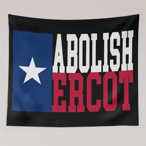 Item preview, Abolish ERCOT; Texas Flag designed and sold by KBwiththeTees.