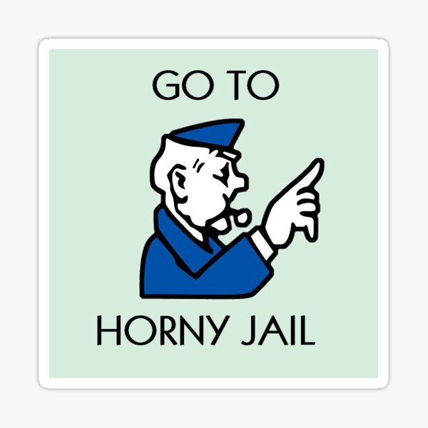 Monopoly Go To Horny Jail Sticker By Juancemanzano Redbubble