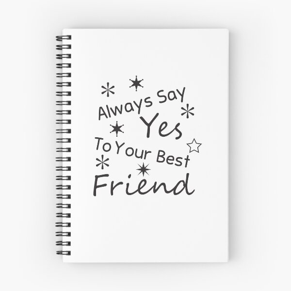 Item preview, Always Say Yes To Your Best Friend designed and sold by KElife.