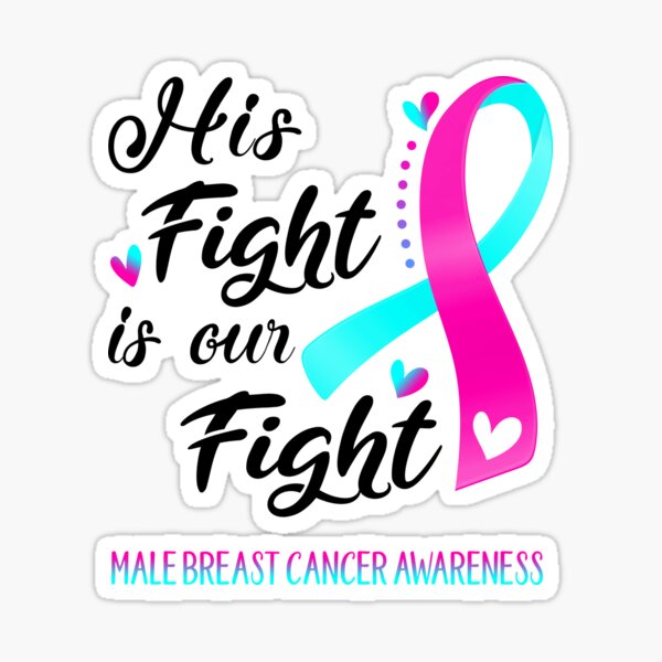 his-fight-is-our-fight-male-breast-cancer-awareness-sticker-for-sale