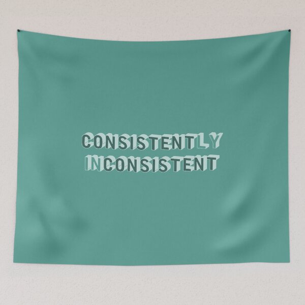 Item preview, Consistently Inconsistent designed and sold by brittsease.
