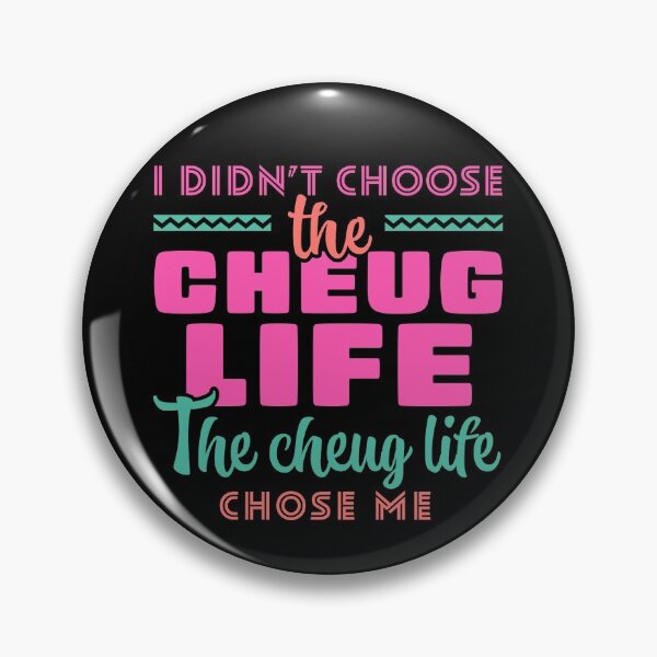 Item preview, I Didn’t Choose the Cheug Life. The Cheugy Life Chose Me. designed and sold by opalime.