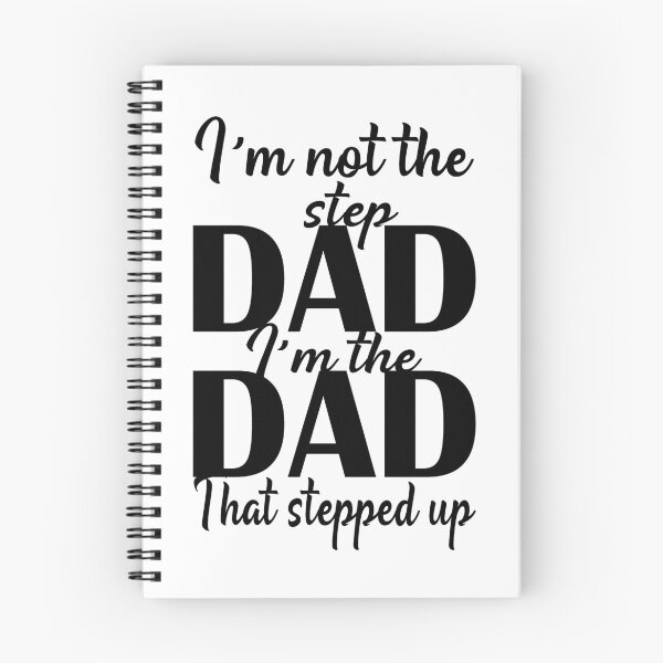 Item preview, I'm not the step father I'm the father that stepped up designed and sold by AmalGr.