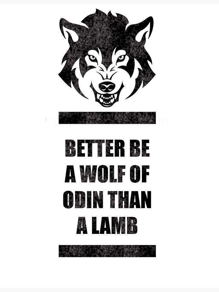 "viking "Better be a wolf"" Poster by RopnRop Redbubble