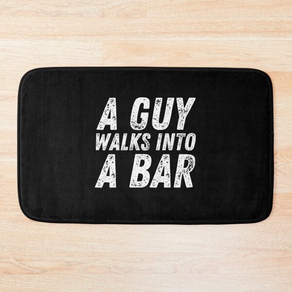 Item preview, A Guy Walks Into A Bar designed and sold by StarByAsem.