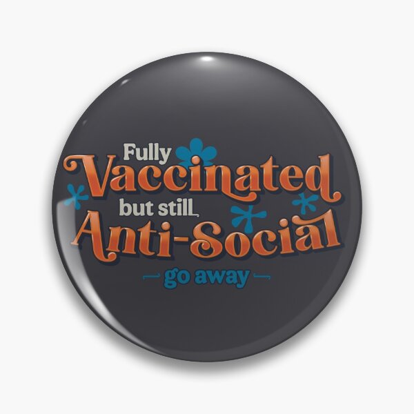 Item preview, Vaccinated but still Antisocial designed and sold by zellsbells.