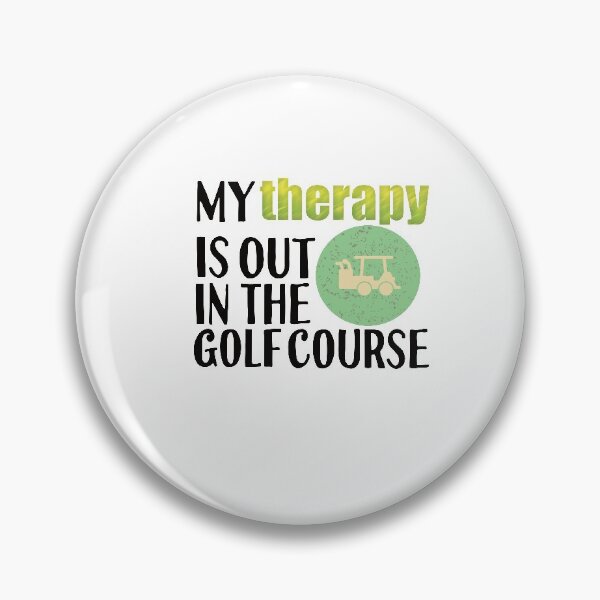 Item preview, My Theraphy Is In The Golfcourse designed and sold by araeesha0315.