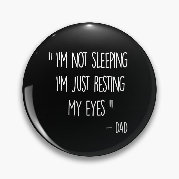 Item preview, I'm not Sleeping I'm Just Resting My Eyes, father's day designed and sold by AmalGr.
