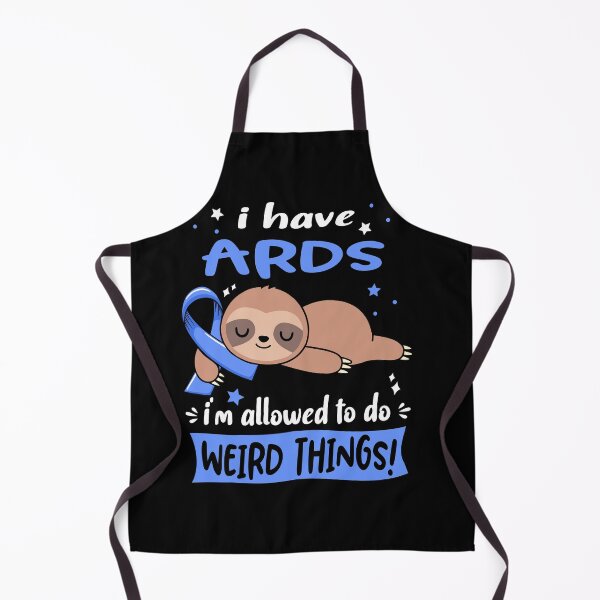 Item preview, ARDS Awareness Funny I have ARDS i'm allowed to do Weird Things! designed and sold by JanetShop809.